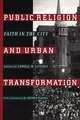 Public Religion and Urban Transformation – Faith in the City