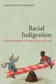 Racial Indigestion – Eating Bodies in the 19th Century