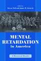 Mental Retardation in America – A Historical Reader