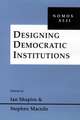 Designing Democratic Institutions – Nomos XLII