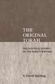 The Original Torah – The Political Intent of the Bible`s Writers