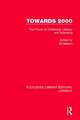 Towards 2000: The Future of Childhood, Literacy and Schooling