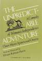 The Unpredictable Adventure: A Comedy of Woman's Independence