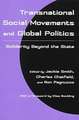 Transnational Social Movements and Global Politics: Solidarity Beyond the State