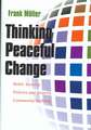 Thinking Peaceful Change: Baltic Security Policies and Security Community Building