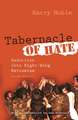 Tabernacle of Hate: Seduction Into Right-Wing Extremism