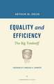 Equality and Efficiency: The Big Tradeoff