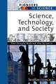 Science, Technology, and Society: The People Behind the Science