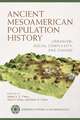 Ancient Mesoamerican Population History: Urbanism, Social Complexity, and Change