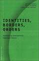 Identities, Borders, Orders: Rethinking International Relations Theory