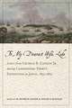 To My Dearest Wife, Lide: Letters from George B. Gideon Jr. during Commodore Perry’s Expedition to Japan, 1853–1855