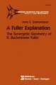 A Fuller Explanation: The Synergetic Geometry of R. Buckminster Fuller