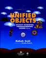 Unified Objects – Object–Oriented Programming Using C++