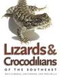 Lizards & Crocodilians of the Southeast