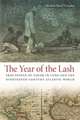 The Year of the Lash: Free People of Color in Cuba and the Nineteenth-Century Atlantic World