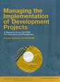 Managing the Implementation of Development Projects: "A Resource Kit on CD-ROM for Instructors and Practitioners - Syllabus with Module and Session Outlines"