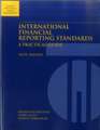 International Financial Reporting Standards: A Practical Guide