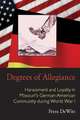 Degrees of Allegiance: Harassment and Loyalty in Missouri’s German-American Community during World War I