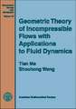 Geometric Theory of Incompressible Flows with Applications to Fluid Dynamics