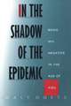 In the Shadow of the Epidemic – Being HIV–Negative in the Age of AIDS