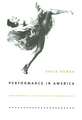 Performance in America – Contemporary U.S. Culture and the Performing Arts