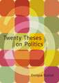 Twenty Theses on Politics