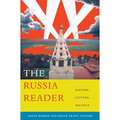 The Russia Reader – History, Culture, Politics