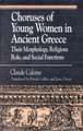 Choruses of Young Women in Ancient Greece