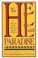 To Hell With Paradise: A History Of The Jamaican Tourist Industry