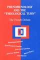 Phenomenology and the Theological Turn: The French Debate