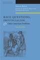 Race Questions, Provincialism, and Other America – Expanded Edition