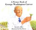 A Picture Book of George Washington Carver