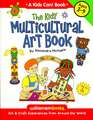 The Kids' Multicultural Art Book: Art & Craft Experiences from Around the World