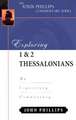 Exploring 1 & 2 Thessalonians: An Expository Commentary