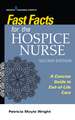 Fast Facts for the Hospice Nurse, Second Edition