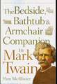 The Bedside, Bathtub & Armchair Companion to Mark Twain