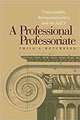 A Professional Professoriate: "Unionization, Bureaucratization and the AAUP"