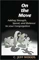 On the Move: Adding Strength, Speed, and Balance to Your Congregation