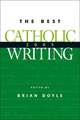 The Best Catholic Writing