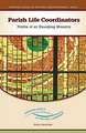 Parish Life Coordinators: Profile of an Emerging Ministry