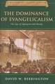 The Dominance of Evangelicalism: The Age of Spurgeon and Moody