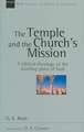 The Temple and the Church's Mission: A Biblical Theology of the Dwelling Place of God