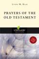 Prayers of the Old Testament: 8 Studies for Individuals or Groups