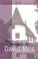 The Anabaptist Writings of David Joris: 1535-1543