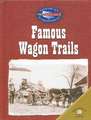 Famous Wagon Trails