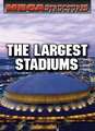 The Largest Stadiums