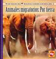 Animales Migratorios: Por Tierra