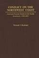 Conflict on the Northwest Coast: American-Russian Rivalry in the Pacific Northwest, 1790-1867