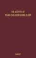 The Activity of Young Children During Sleep: An Objective Study