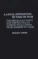 A Loyal Opposition in Time of War: The Republican Party and the Politics of Foreign Policy from Pearl Harbor to Yalta